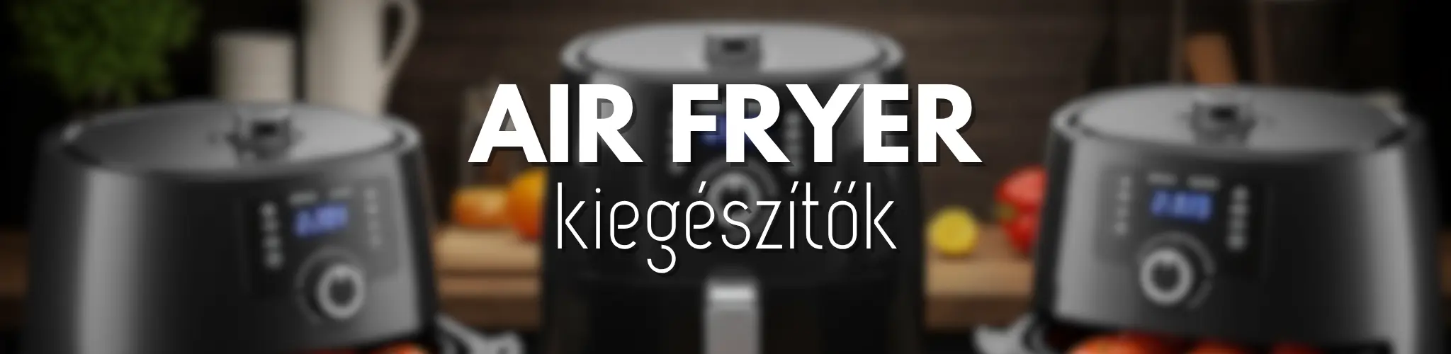 Air fryer kiegészítők