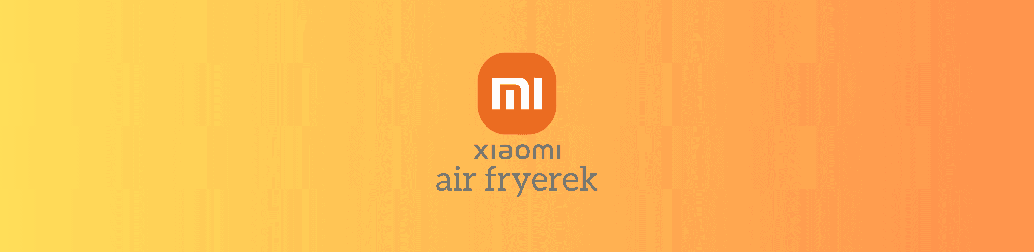 Xiaomi air fryerek